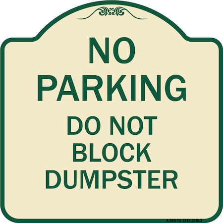 No Parking Do Not Block Dumpster Heavy-Gauge Aluminum Architectural Sign